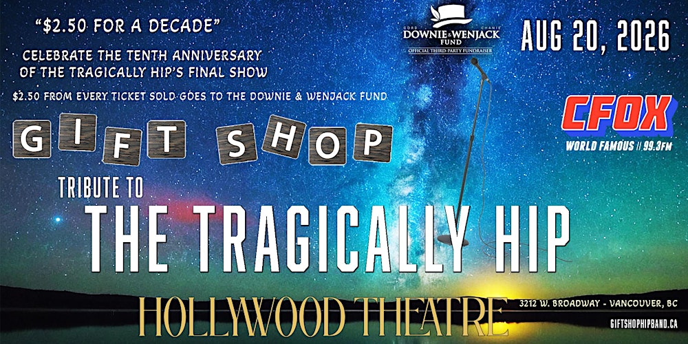 $2.50 For a Decade: 'Gift Shop - Tribute to The Tragically Hip'