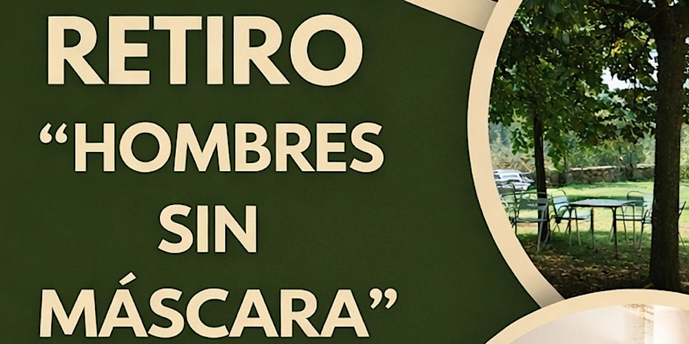 Retiro "Hombres sin Máscara"