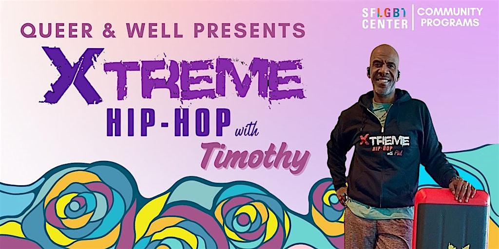 Queer & Well Presents: Xtreme Step Hip Hop with Timothy Hampton