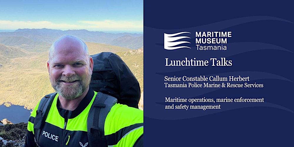 Lunchtime Talks Series | Senior Constable Callum Herbert, Tasmania Police