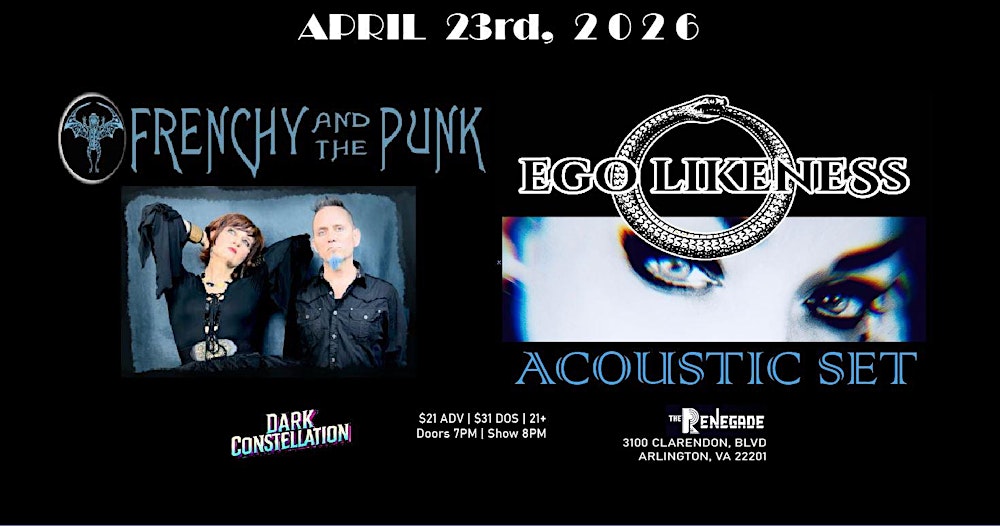 Dark Constellation Presents: Frenchy and the Punk w/ Ego Likeness Acoustic