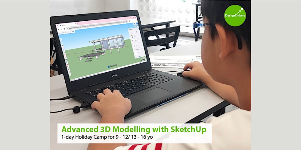 Advanced 3D Modelling with SketchUp* (Mar)