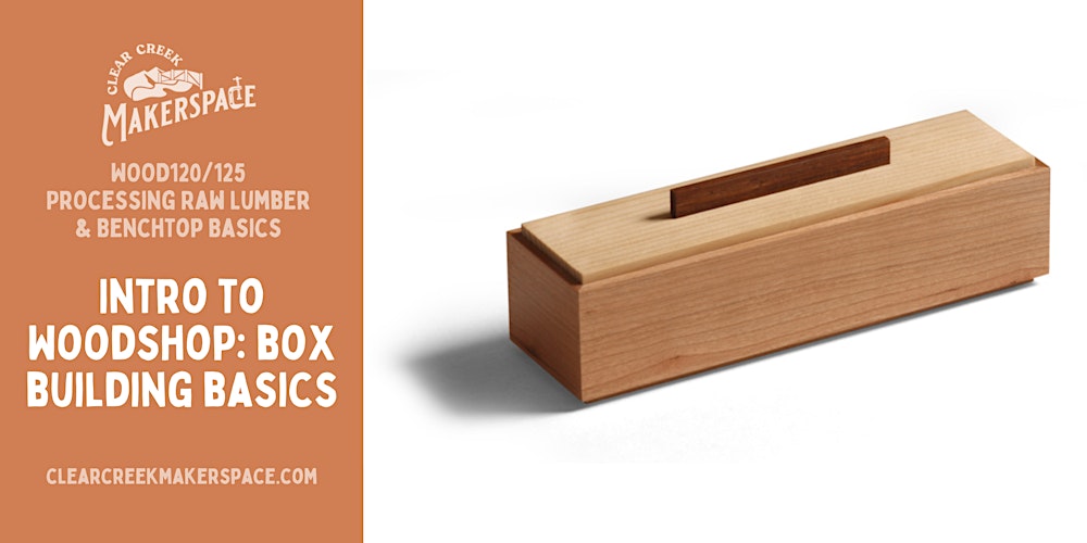 Intro to Woodshop with Michael: Box Building Basics