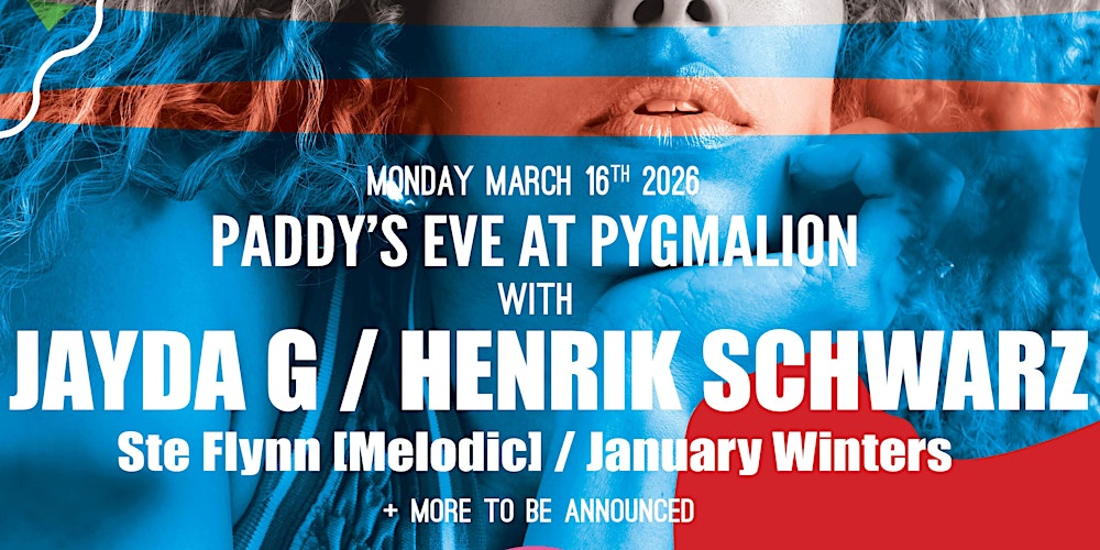 Paddy's Eve at Pyg with Jayda G & Henrik Schwarz
