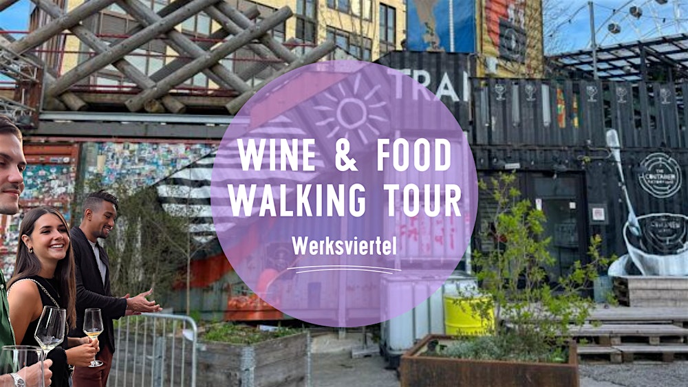 Wine & Food Walking Tour WERKSVIERTEL! | Munich Wine Rebels