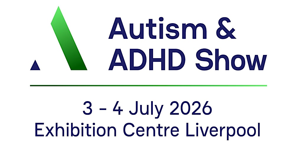 The Autism & ADHD Show - Liverpool