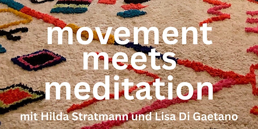 movement meets meditation - innerer Anker, äußere Beweglichkeit