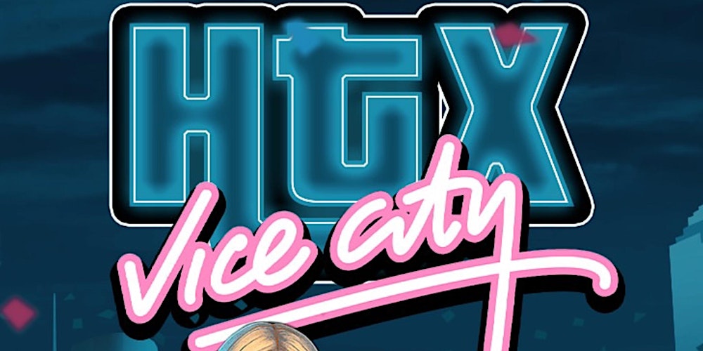 HTX VICE CITY - SATURDAY NIGHT AFTERHOURS