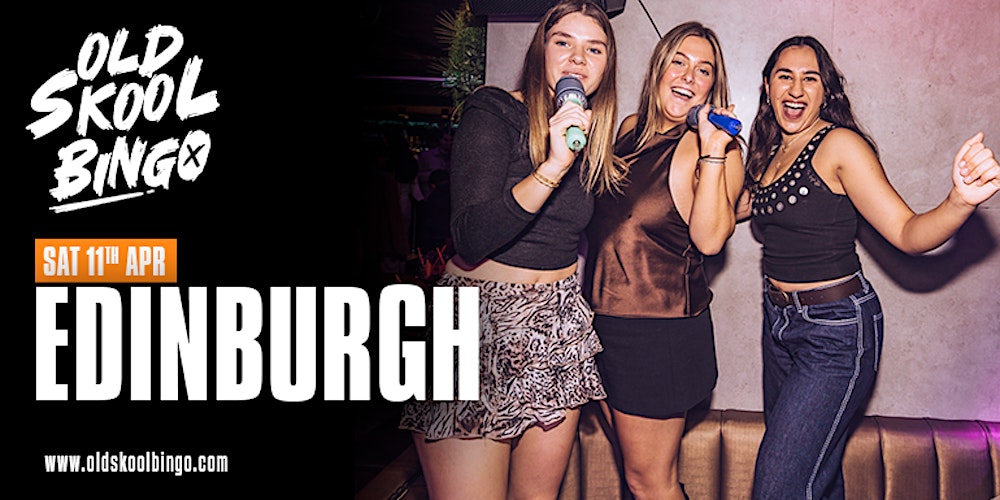 Old Skool Bingo Sat 11th April Edinburgh