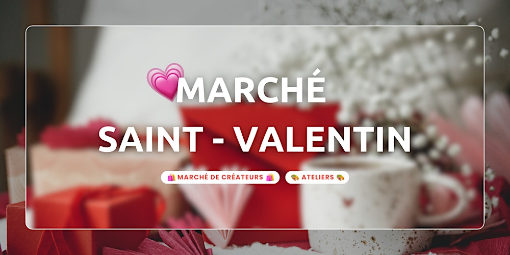 Marché de la Saint-Valentin le 14 février GRATUIT - Paris 14