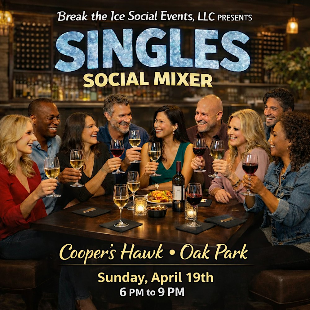 Singles Social Mixer Oak Park, IL  Cooper's Hawk