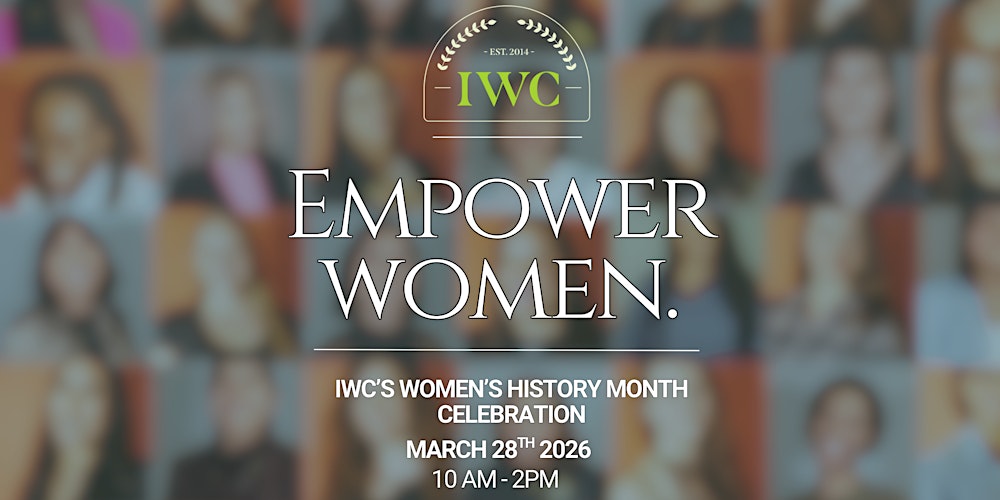 Empower Women: IWC's Women's History Month Celebration