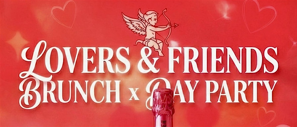 Lovers & Friends Brunch & Day Party