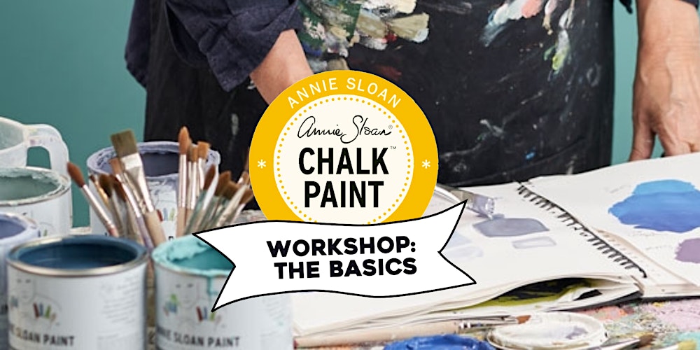 Workshop - Annie Sloan CHALK PAINT® Basics - Saturday 21st March 2026