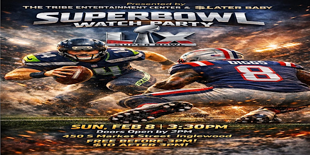 SUPER BOWL LX WATCH PARTY