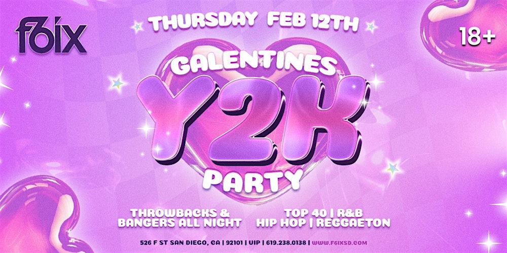 Galentines Y2K Party @ F6ix Night Club 18+/21+