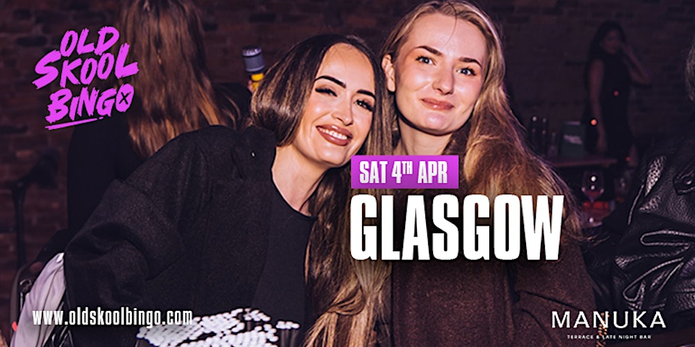 Old Skool Bingo Sat 4th April Glasgow
