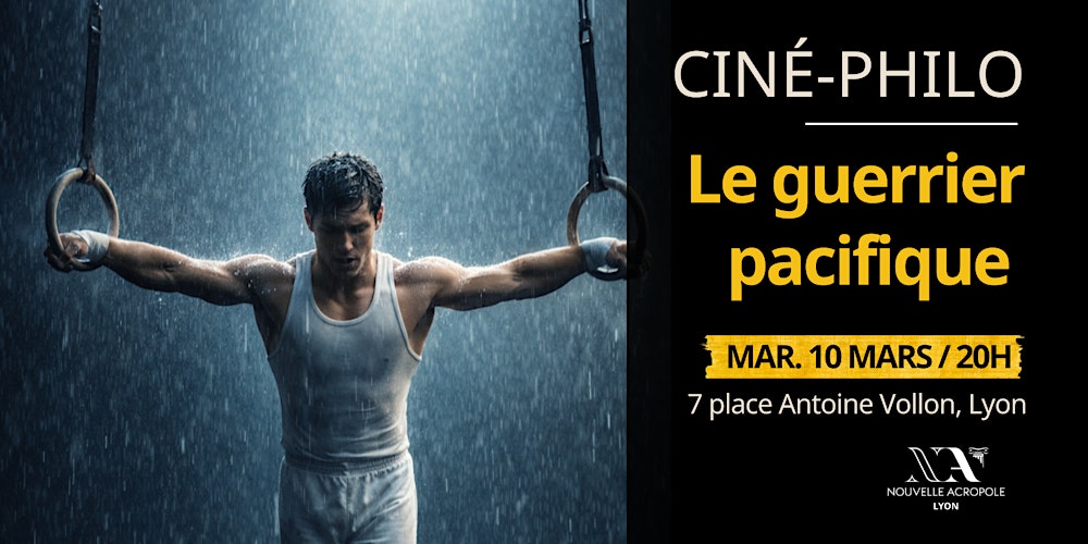 CINÉ-PHILO — LE GUERRIER PACIFIQUE : quand le sport transforme l'homme