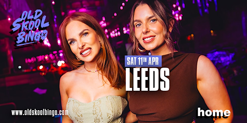 Old Skool Bingo Sat 11th April Leeds