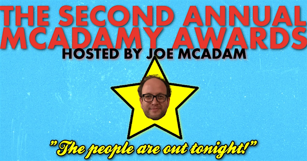 The Second Annual McAdamy Awards
