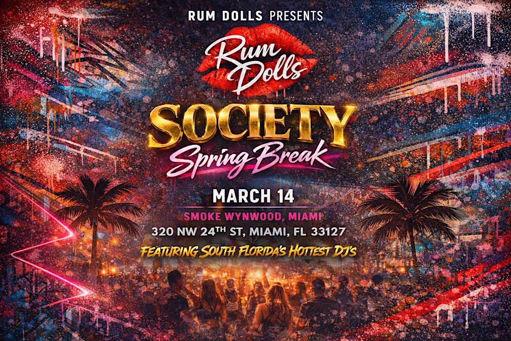 Rum Dolls Presents: SOCIETY SPRING BREAK