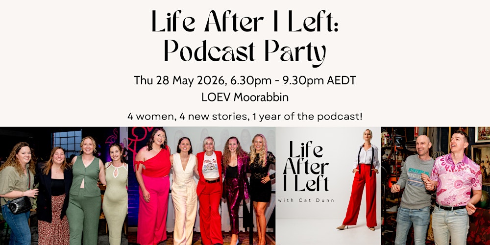 Life After I Left: Podcast Party