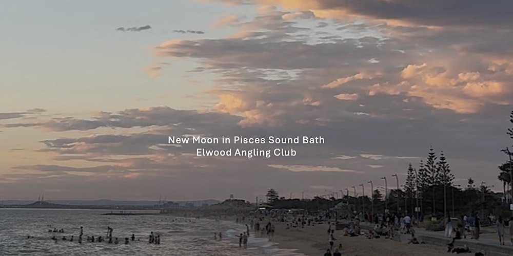 New Moon in Pisces - Beach Sunset Sound Bath