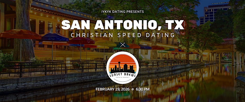 San Antonio Christian Speed Dating | IYKYK Dating | 20s & 30s | 02/19/26