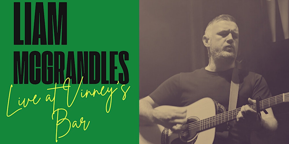 Liam McGrandles Live at Vinney’s Bar
