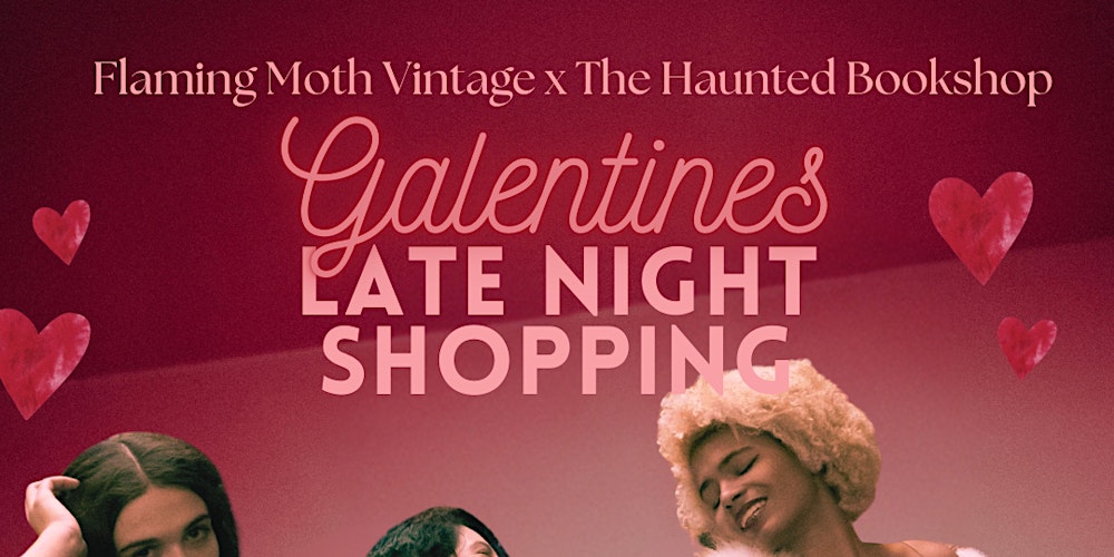 Galentine's Late Night Shopping at the Haunted Bookshop