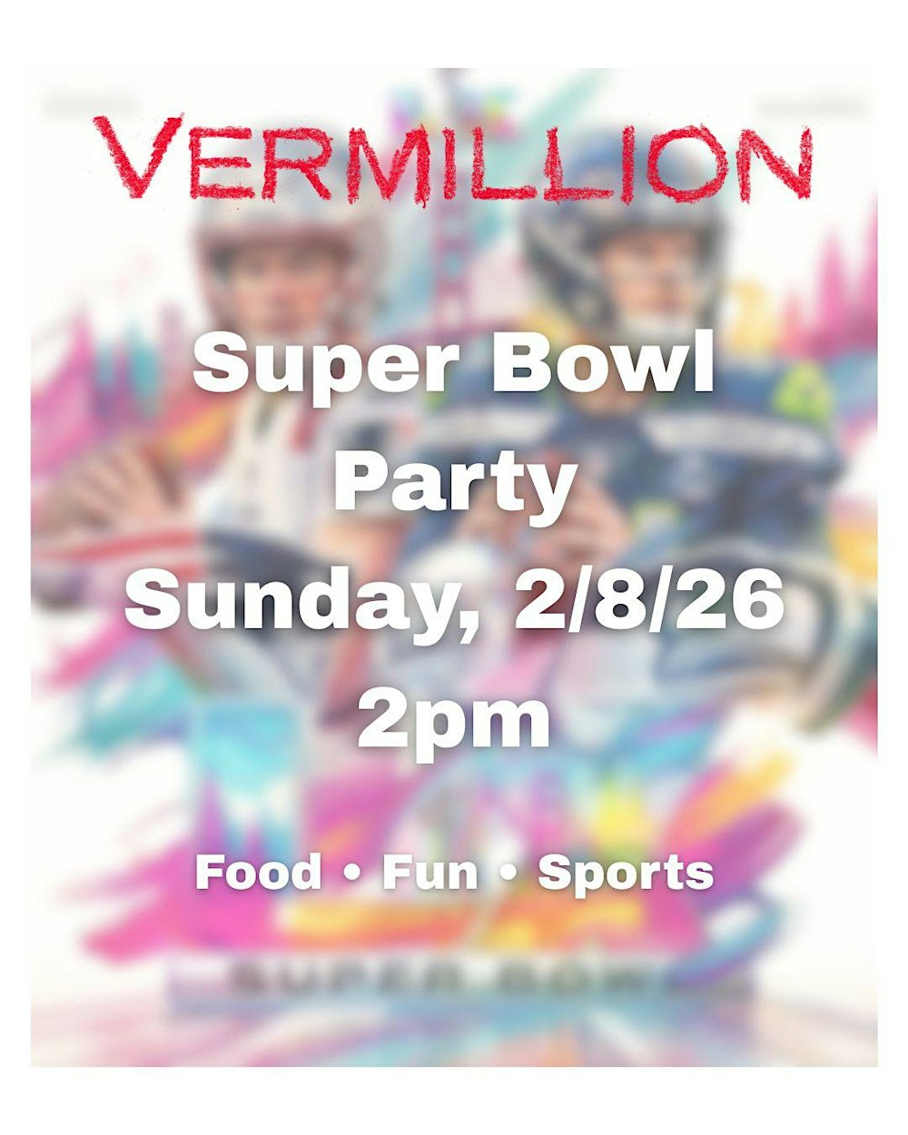 Super Bowl LX Party at Vermillion