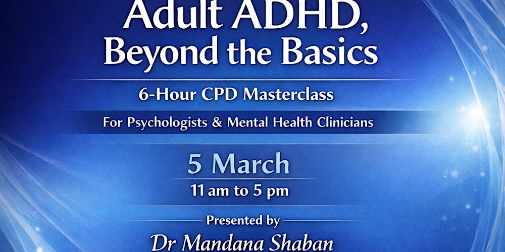 Adult ADHD, Beyond (Mar 5, 2026) - Tickets, Venue & Details