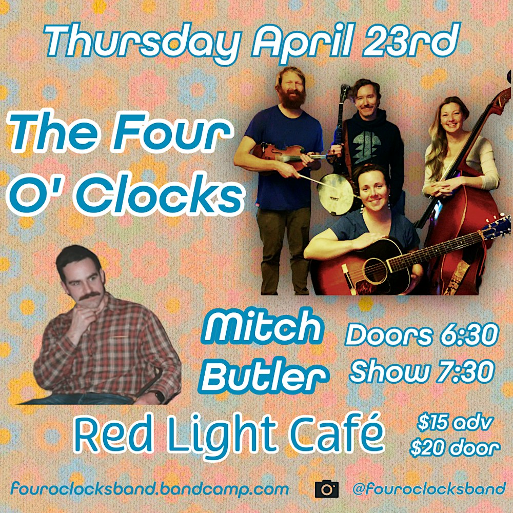 The Four O’ Clocks w/ special guest Mitch Butler