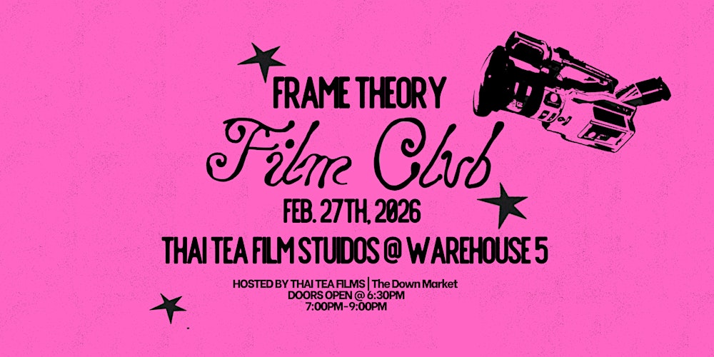 FRAME THEORY III: A FILMMAKER’S CLUB