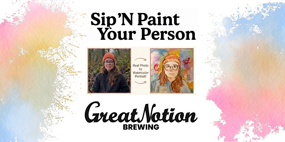 Sip n Paint Your Person - Great Notion Brewing (Ballard)