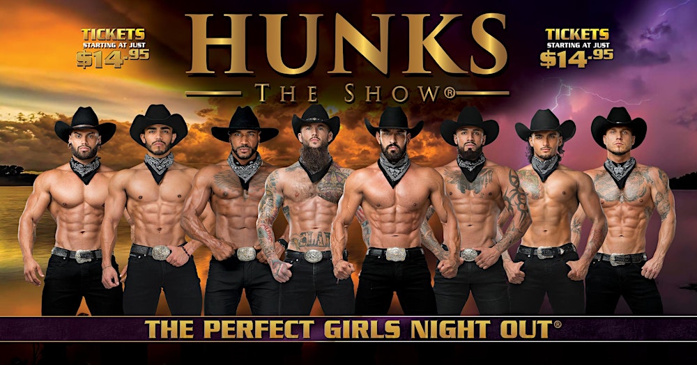 HUNKS The Show at Rio Bravo Richardson (Richardson, TX) 02/16/26