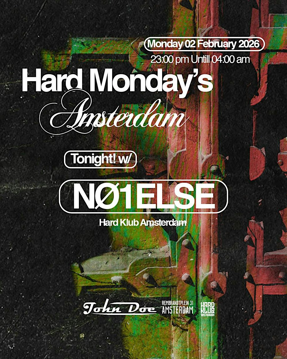 Hard Mondays Amsterdam - Hard Techno Night w/ NØ1ELSE