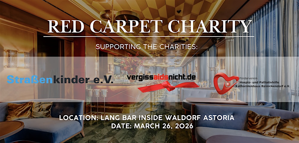 Berlin Charity Red Carpet Gala at Waldorf Astoria's Lang Bar