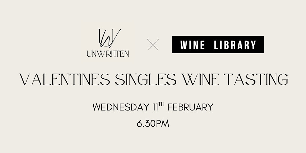 Unwritten x Wine Library: Valentines Singles Wine Tasting