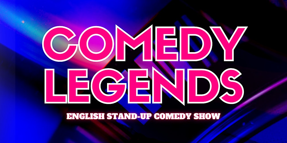 FRIDAY, MARCH 13TH, 2026 | COMEDY LEGENDS! A Stand-Up Comedy Show