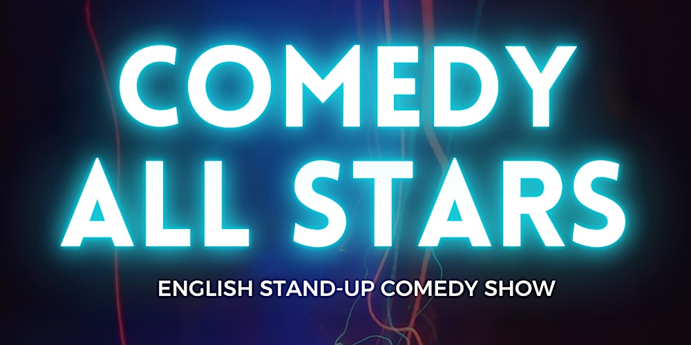 SATURDAY, MARCH 14TH , 2026 | COMEDY ALL STARS! A Stand-Up Comedy Show