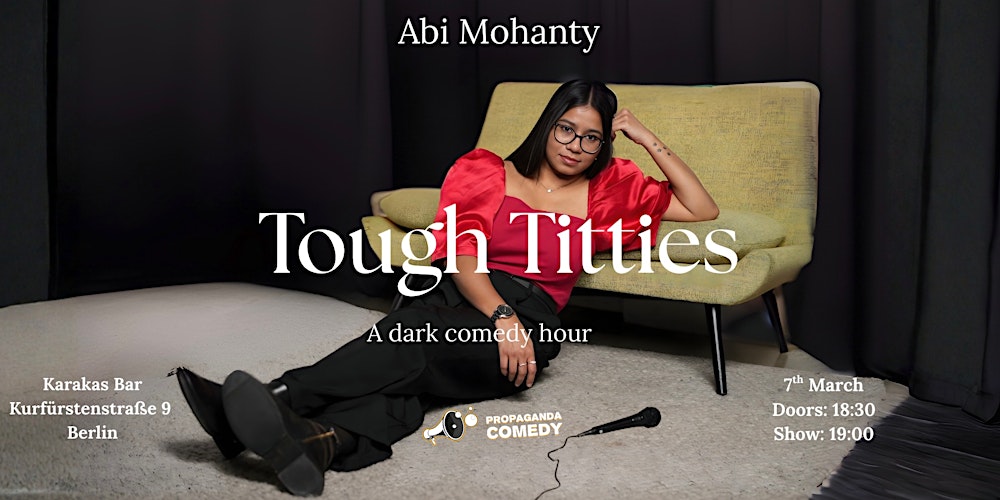 Propaganda Comedy presents: Abi Mohanty - Tough Ti**ies
