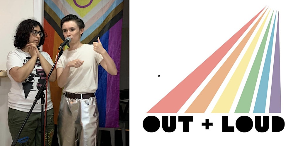 Out + Loud Queer Open Mic