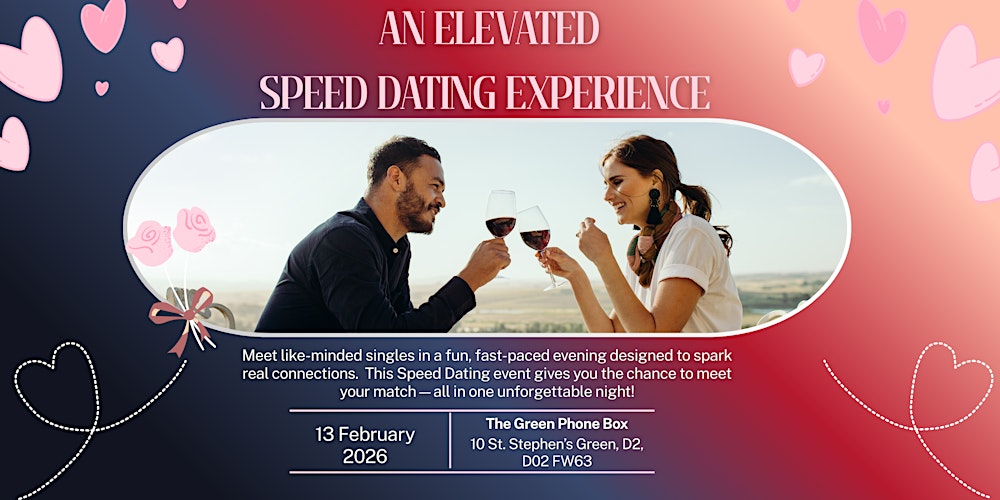 Speed Dating – A Fun & Elevated Valentine’s Experience (Ages 25–35)