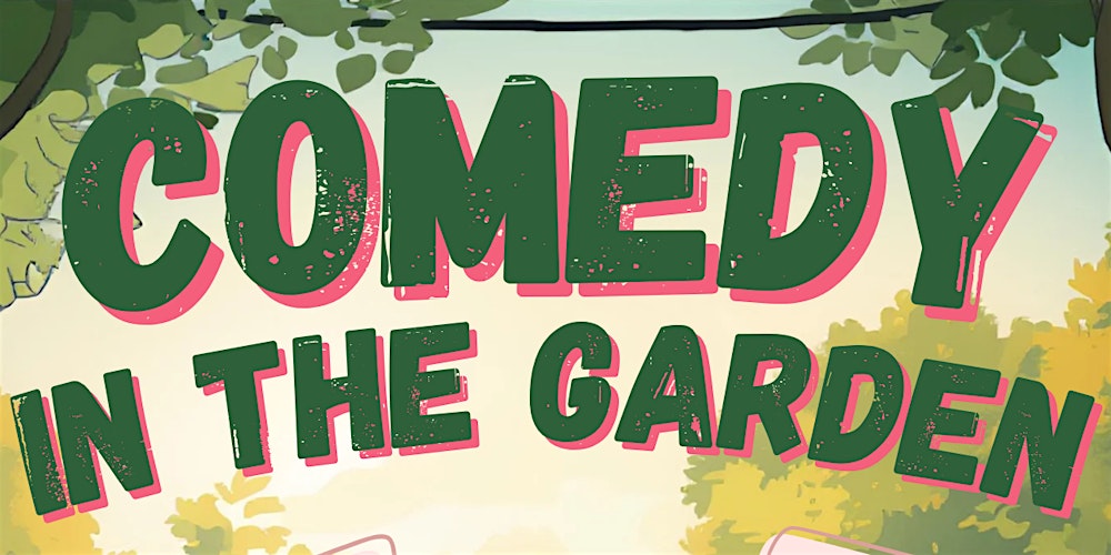 Comedy In The Garden