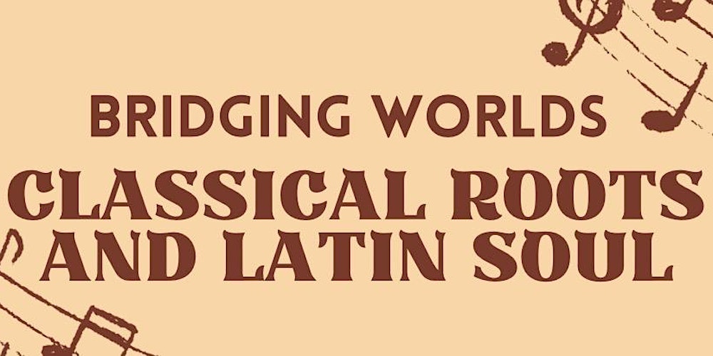 Bridging Worlds: Classical Roots and Latin Soul