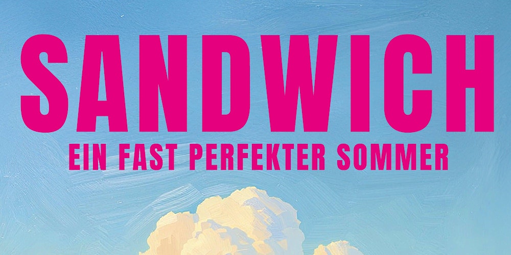 Catherine Newman: Sandwich. Ein fast perfekter Sommer