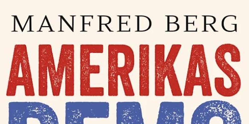 Manfred Berg: Amerikas Demokratie