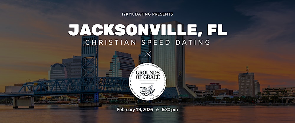 Jacksonville Christian Speed Dating | IYKYK Dating | 20s & 30s | 02/19/26