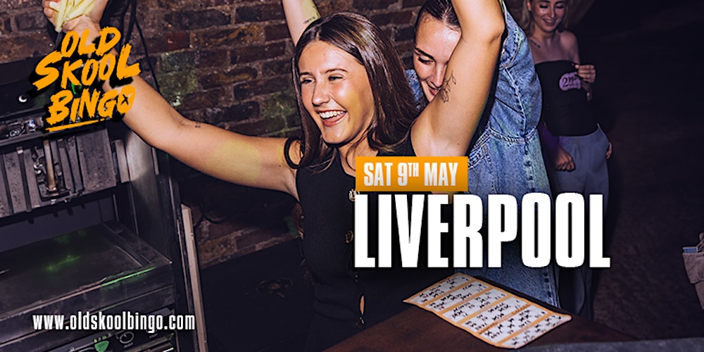 Old Skool Bingo Sat 9th May Liverpool